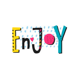 Enjoy shirt quote lettering