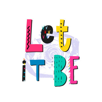 Let it be shirt quote lettering