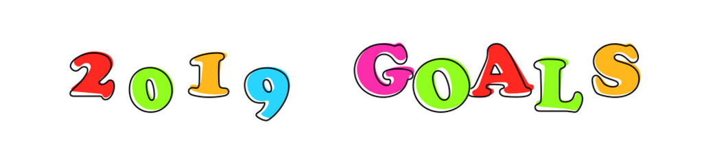 Fototapeta premium 2019 Goals - multicolored cartoon text on white background