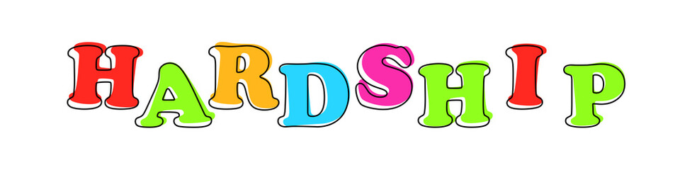 Hardship - multicolored cartoon text on white background