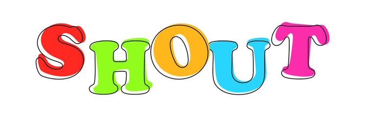 Shout - multicolored cartoon text on white background