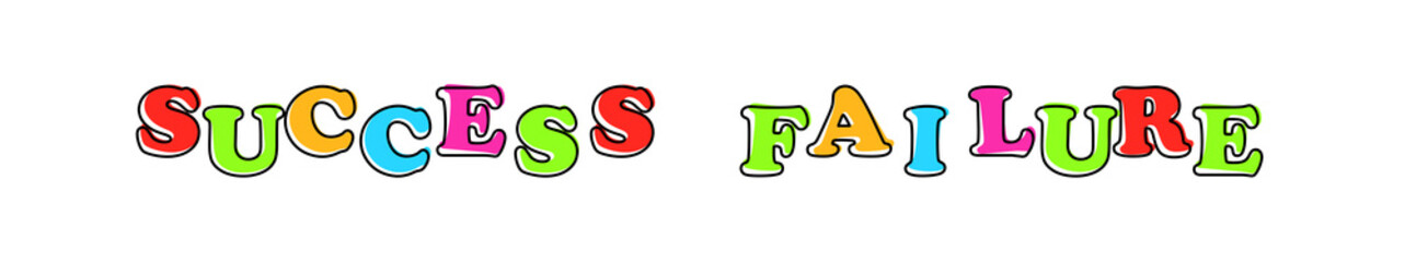 Success Failure - multicolored cartoon text on white background