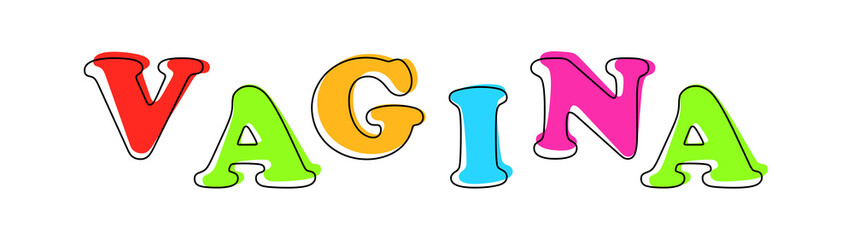 Vagina - multicolored cartoon text on white background