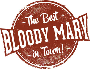 Best Bloody Mary Cocktail in Town Sign