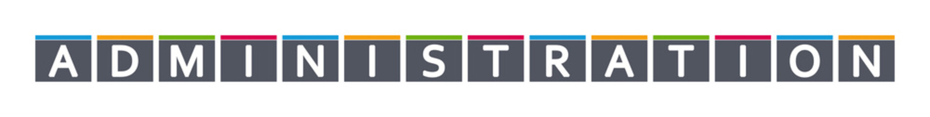 Administration - letters written in gray boxes on white background