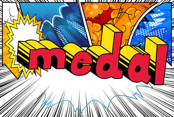 Medal - Vector illustrated comic book style phrase.