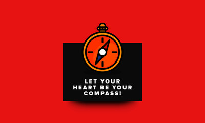 Let your heart be your compass Motivational Quote Vector Illustration in Flat Style
