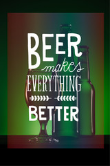 bottles and glass of beer on dark green background with "beer makes everything better" inspiration