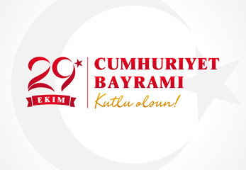 29 ekim Cumhuriyet Bayrami kutlu olsun, Republic Day Turkey vector banner. Translation: 95 years, 29 october Republic Day Turkey and the National Day in Turkey happy holiday