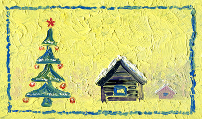 Christmas greeting card. Oil painting. Christmas tree with decorations. Country house with snow-covered roof. Bright sunny day.