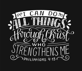 Bible verse with hand lettering I can do all things through Christ, who strengthens me on black background