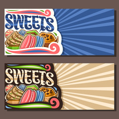 Vector banners for Sweets with copy space, leaflet with cartoon gourmet baked goods, liquorice candies, original typeface for word sweets on striped background, brochures for sweet shop or patisserie.