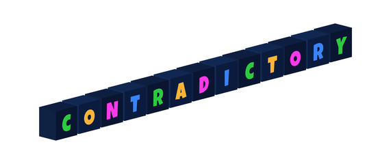 Contradictory - multi-colored text written on isolated 3d boxes on white background