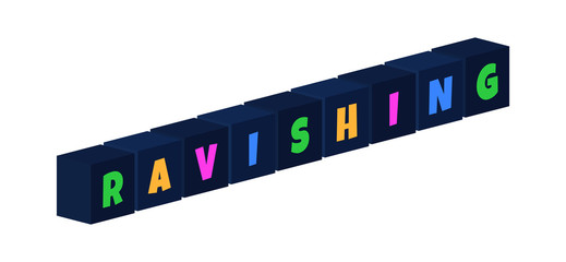 Ravishing - multi-colored text written on isolated 3d boxes on white background