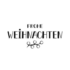 German text: Merry Christmas. Lettering. Banner. calligraphy vector illustration. Frohe Weihnachten.