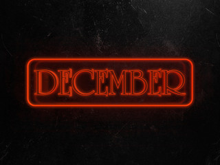 December news text surrounded by a red neon border