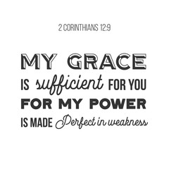 Fototapeta premium biblical phrase from 2 Corinthians 12:9, my grace is sufficient for you