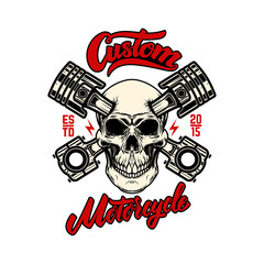 Custom motorcycle. Skull with pistons. Design element for emblem, sign, poster, t shirt.