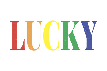 slogan Lucky phrase graphic vector Print Fashion lettering calligraphy