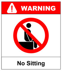 No sitting. Do not sit on surface, prohibition sign,  illustration isolated on white. Forbidden symbol. Warning banner