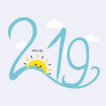 Hello 2019 word and cute sun smile cartoon vector illustration
