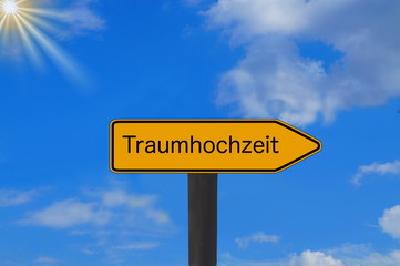 Ein Schild weist auf Traumhochzeit hin