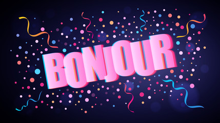 Bonjour overlapping festive lettering with colorful round confetti © Lawkeeper