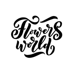 Lettering quote about flowers, illustration made in vector. Postcard, invitation and t-shirt design with handdrawn composition.