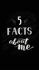 Social Media Stories Template Lettering SMM 5 facts about me on black chalkboard background