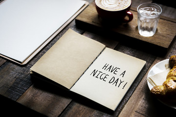 Phrase Have a nice day on a notebook