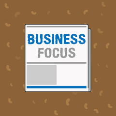 Conceptual hand writing showing Business Focus. Business photo text Serving the needs of the client Full attention on details.