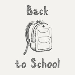 Back to school - inscription and school backpack sketch isolated on white background. Hand drawn sketch in vintage engraving style. School supplies. Vector illustration for back to school.