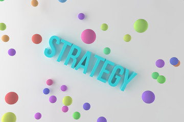 Strategy, business conceptual colorful 3D rendered words. Abstract, rendering, caption & digital.