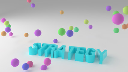 Strategy, business conceptual colorful 3D rendered words. Rendering, communication, wallpaper & creativity.