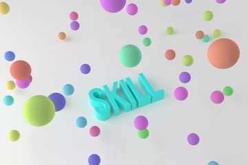 Skill, business conceptual colorful 3D rendered words. Digital, message, cgi & rendering.