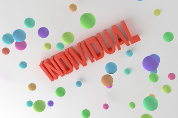 Individual, business conceptual colorful 3D rendered words. Rendering, message, graphic & communication.