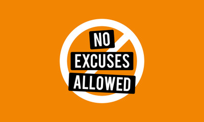 No Excuses Allowed Vector Sign Motivational Poster