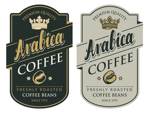 Set of two vector labels for freshly roasted coffee beans with crown in figured frame in retro style with inscription Arabica