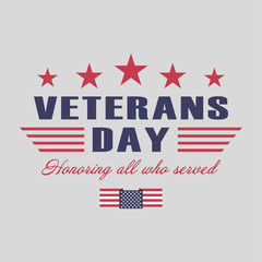 Veterans Day background. Template for US Veterans Day design. Honoring all who served. Vector.