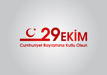 October 29 Republic Day Turkey. 29 ekim Cumhuriyet Bayrami.Translation: 29 october Republic Day Turkey and the National Day in Turkey. celebration republic, graphic for design elements. Vector illustr