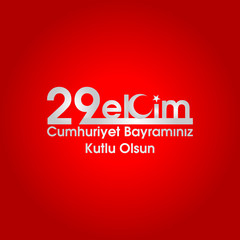 October 29 Republic Day Turkey. 29 ekim Cumhuriyet Bayrami.Translation: 29 october Republic Day Turkey and the National Day in Turkey. celebration republic, graphic for design elements. Vector illustr