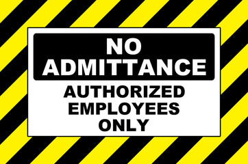no admittance warning sign placard board