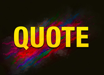 Naklejka na ściany i meble Quote colorful paint abstract background