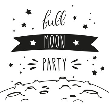Cartoon lunar landscape and lettering. Handwritten inscription Full moon party. Black and white vector template for a card or poster.
