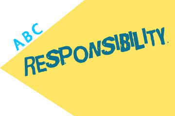 Text sign showing Responsibility. Conceptual photo Having control over someone Act of being accountable.