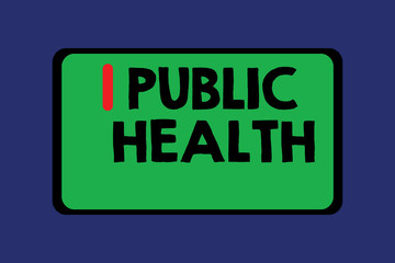 Conceptual hand writing showing Public Health. Business photo text Promoting healthy lifestyles to the community and its showing.