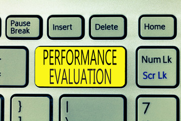 Text sign showing Performance Evaluation. Conceptual photo Evaluates Employee Performance overall Contribution.