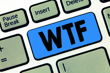 Writing note showing Wtf. Business photo showcasing offensive slang written abbreviation to show...