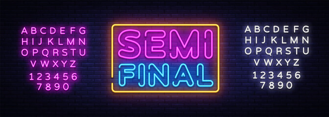 Semi final neon text vector design template. Neon logo, light banner design element colorful modern design trend, night bright advertising, bright sign. Vector. Editing text neon sign