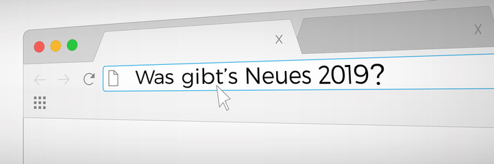 Browser Fenster Was gibts neues 2019